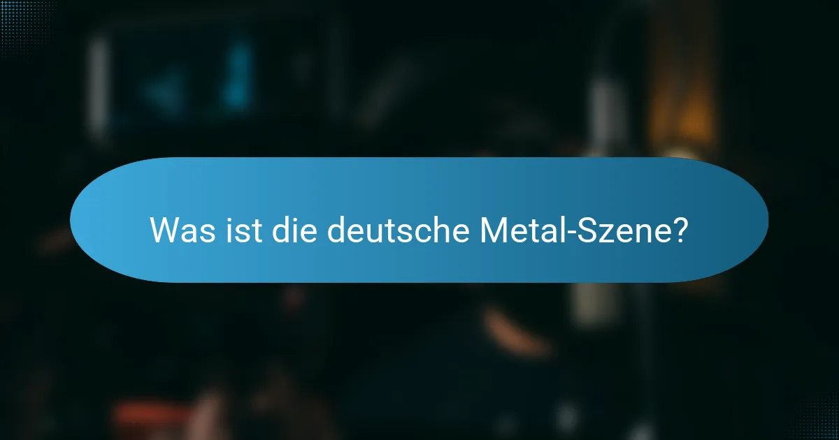 Was ist die deutsche Metal-Szene?